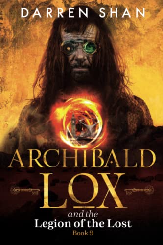 Archibald Lox and the Legion of the Lost: Archibald Lox series, book 9 von Independently published